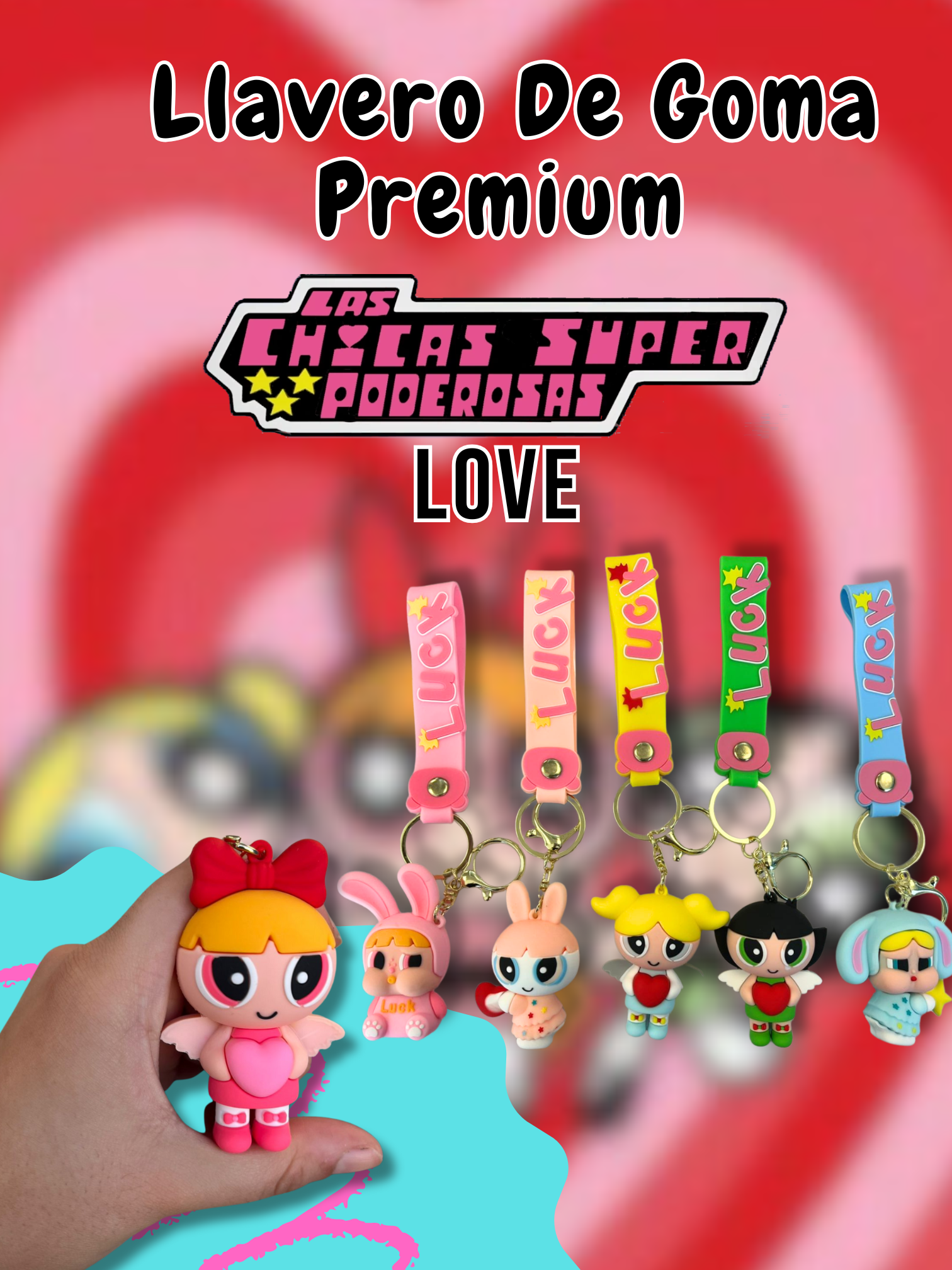 Llavero De Goma Premium Chicas Superpoderosas Love